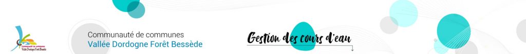 gestion des cours d'eau Communauté de communes Vallée Dordogne Forêt Bessède