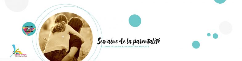 Semaine de la parentalité du 19 au 25 octobre 2019