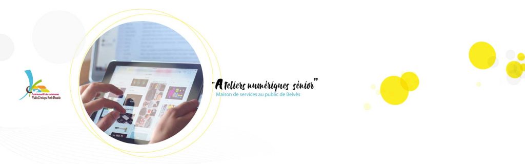 Ateliers numeriques Senior MSAP Belvès