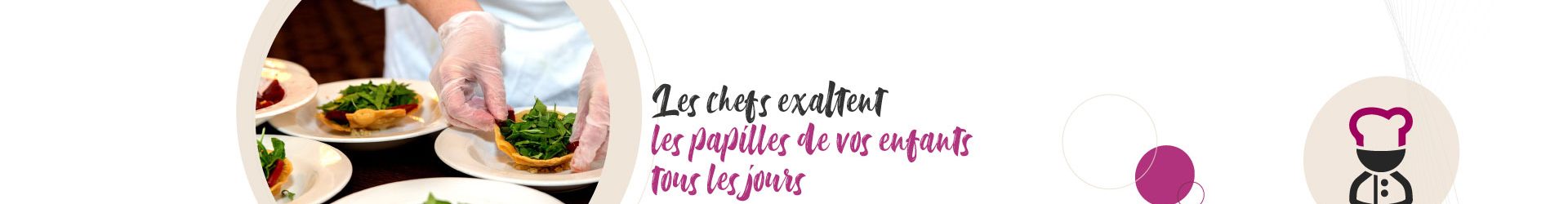 Les chefs de cuisine à l’honneur