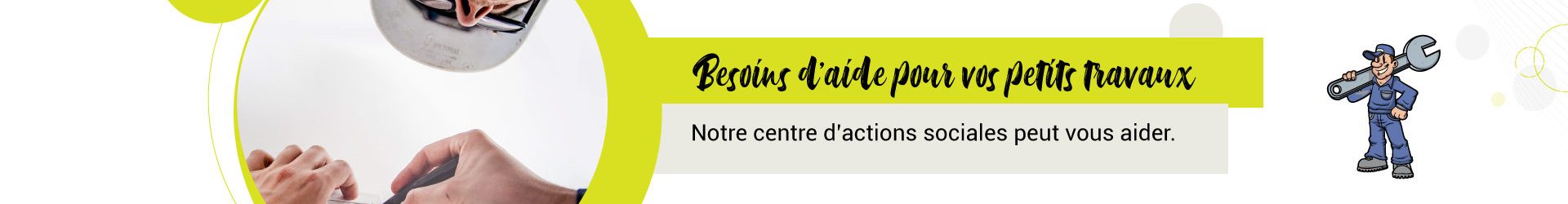 Besoin d’aide pour des petits travaux, contactez le CIAS