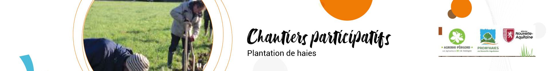 Agrobio Perigord, Prom’haies et la région NA vous proposent des chantiers participatifs-plantation de haies