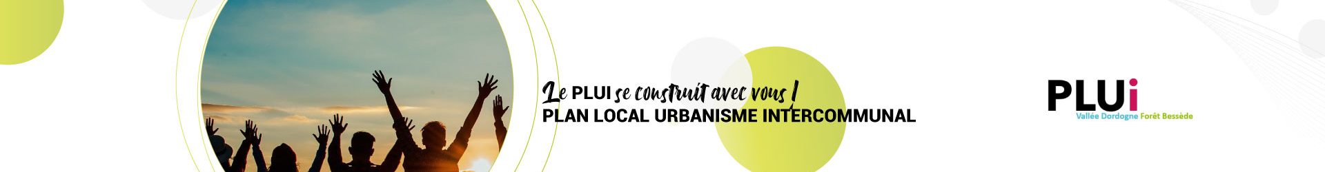 Le document d’urbanisme de la communauté de communes (PLUi) se construit avec vous !