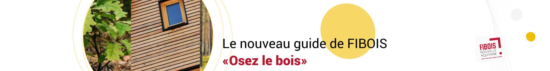 Guide technique « pour construire en Nouvelle Aquitaine, osez le bois »