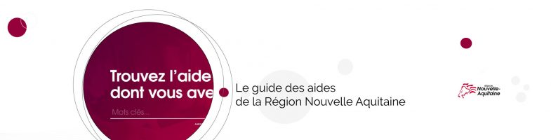 Le guide des aides de la Region Nouvelle Aquitaine