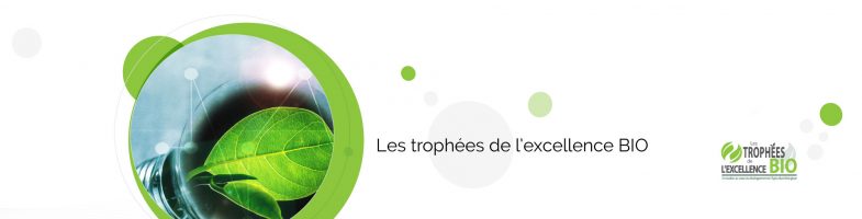 Les trophées de l’Excellence BIO