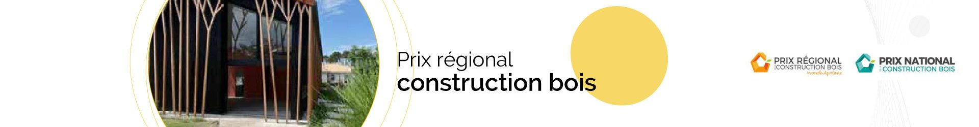 PRIX REGIONAL CONSTRUCTION BOIS Appel à candidatures 2022