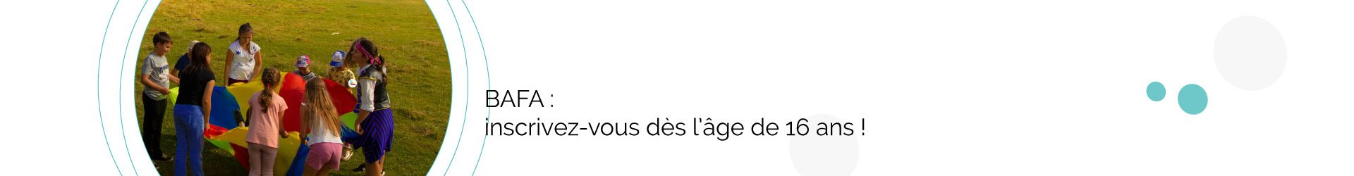 Bafa : vous pouvez vous inscrire dès l’âge de 16 ans !