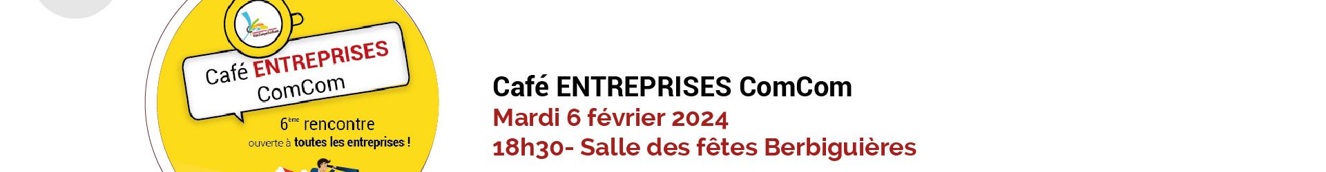 Café Entreprises – Prochaine rencontre Mardi 6 février 2024 – Berbiguières