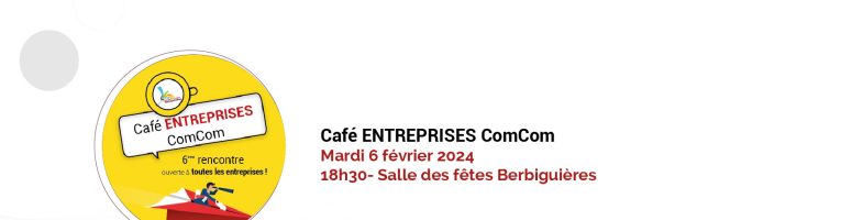 Café Entreprises – Prochaine rencontre Mardi 6 février 2024 – Berbiguières