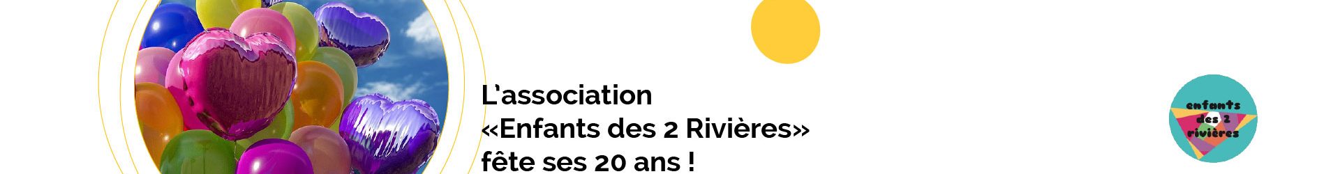 L’association des enfants des deux rivières fête ses 20 ans !