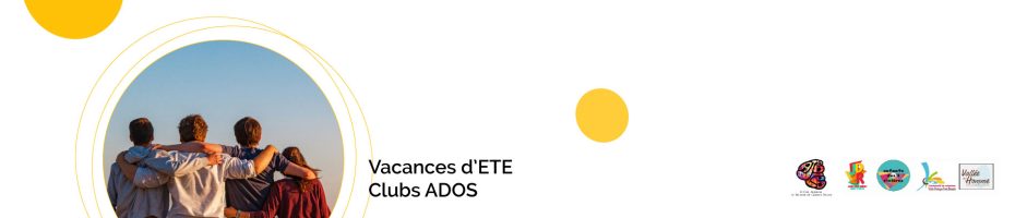 Vacances d’été : Club ADOS