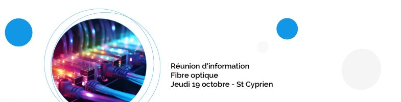 Réunion d’information Fibre optique à Saint-Cyprien