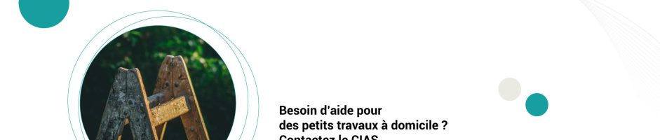 Besoin d’aide pour des petits travaux, contactez le CIAS